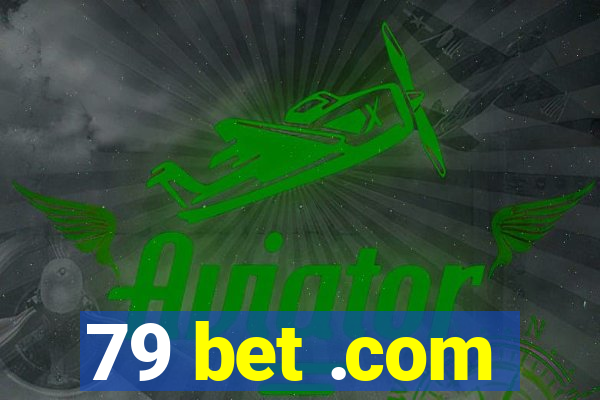 79 bet .com